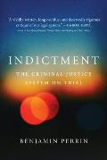 Indictment: The Criminal Justice System on Trial