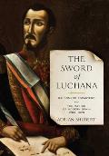 The Sword of Luchana: Baldomero Espartero and the Making of Modern Spain, 1793-1879