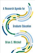 A Research Agenda for Graduate Education