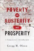 Poverty and Austerity amid Prosperity: A Comparative Introduction
