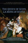 The Queen of Scots: La Reina Di Scotia