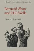 Bernard Shaw and H.G. Wells: Selected Correspondence of Bernard Shaw