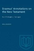 Erasmus' Annotations on the New Testament: From Philologist to Theologian