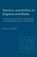 Teachers and Politics in England and Wales: The Role of the National Union of Teachers in the Making of National Education Policy since 1944