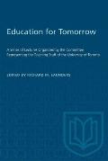 Education for Tomorrow: A Series of Lectures Organized by the Committee Representing the Teaching Staff of the University of Toronto