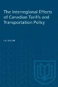 The Interregional Effects of Canadian Tariffs and Transportation Policy