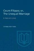 Count Filippo; or The Unequal Marriage: A Drama in Five Acts