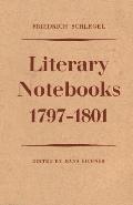 Friedrich Schlegel: Literary Notebooks 1797-1801
