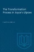 The Transformation Process in Joyce's Ulysses