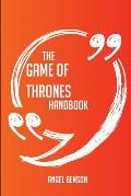 Game of Thrones Handbook Everything You Need to Know about Game of Thrones