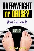Overweight or Obese?: You Can Lose It