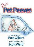 Pet's Pet Peeves: Illustrated by Scott Ward