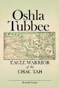Oshla Tubbee: Eagle Warrior of the Chac Tah
