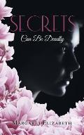 Secrets: Can Be Deadly