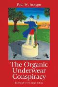 The Organic Underwear Conspiracy