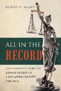 All in the Record: One Couple's Fight to Expose Deceit in Lancaster County, Virginia