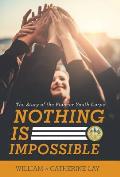 Nothing Is Impossible: The Story of the Pioneer Youth Corps