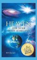 Heaven: Our Home Sweet Homeland