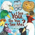 I See You. Do You See Me?: A Young Reader's Introduction to Bird Watching