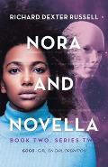 Nora and Novella: Book Two, Series Two