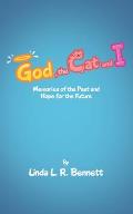 God, the Cat and I: Memories of the Past and Hope for the Future