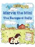 Marvin the Mini: The Barnyard Bully