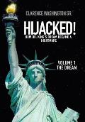 Hijacked!: How Dr. King's Dream Became a Nightmare (Volume 1, the Dream)