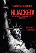 Hijacked!: How Dr. King's Dream Became a Nightmare (Volume 2, the Hijack)