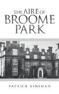The Aire of Broome Park