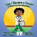 How I Became a Doctor: Lil' Brown Boy Book Series: Book 1