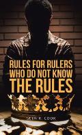 Rules for Rulers Who Do Not Know the Rules