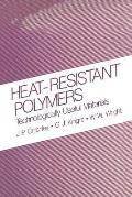 Heat-Resistant Polymers: Technologically Useful Materials