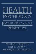 Health Psychology: A Psychobiological Perspective
