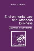 Environmental Law and American Business: Dilemmas of Compliance