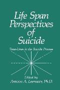 Life Span Perspectives of Suicide: Time-Lines in the Suicide Process