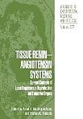 Tissue Renin-Angiotensin Systems: Current Concepts of Local Regulators in Reproductive and Endocrine Organs