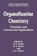 Organofluorine Chemistry: Principles and Commercial Applications