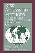 Risk Assessment Methods: Approaches for Assessing Health and Environmental Risks