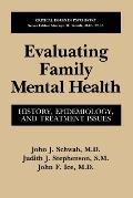 Evaluating Family Mental Health: History, Epidemiology, and Treatment Issues
