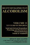 Recent Developments in Alcoholism: Ten Years of Progress, Social and Cultural Perspectives Physiology and Biochemistry Clinical Pathology Trends in Tr