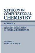 Methods in Computational Chemistry: Volume 1 Electron Correlation in Atoms and Molecules