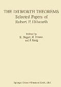 The Dilworth Theorems: Selected Papers of Robert P. Dilworth