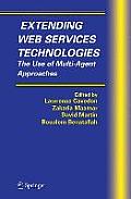 Extending Web Services Technologies: The Use of Multi-Agent Approaches