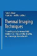 Thermal Imaging Techniques: Proceedings of a Conference Held October 4-5, 1962 at Arthur D. Little, Inc., Cambridge, Massachusetts