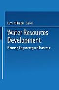 Water Resources Development: Planning, Engineering and Economics