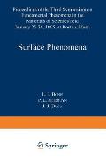 Surface Phenomena: Proceedings of the Third Symposium on Fundamental Phenomena in the Materials Sciences
