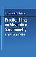 Practical Hints on Absorption Spectrometry: Ultra-Violet and Visible