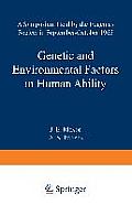 Genetic and Environmental Factors in Human Ability: A Symposium Held by the Eugenics Society in September--October 1965