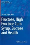 Fructose, High Fructose Corn Syrup, Sucrose and Health