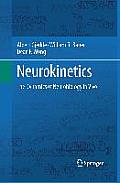 Neurokinetics: The Dynamics of Neurobiology in Vivo